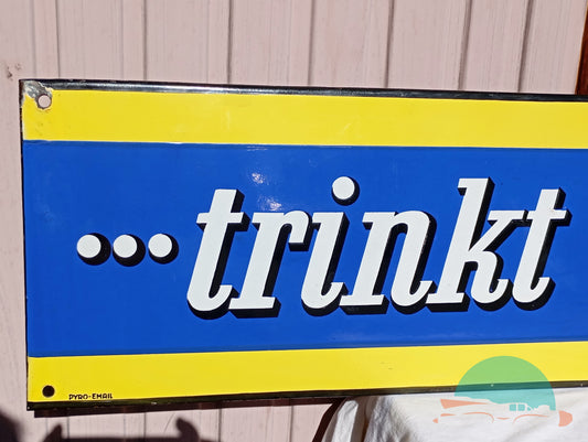Emailschild Trinkt Kathreiner
